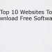 Top 10 Websites To Get Free Softwares