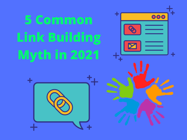5 Common Link Building Myth in 2021