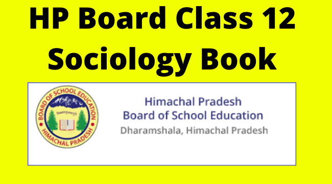 HP Board Class 12 Sociology Book PDF: Himachal Pradesh Board 12th Class Sociology Books