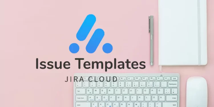 Jira Templates